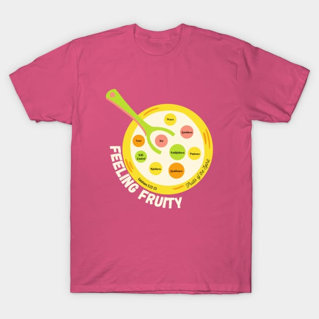 Feeling Fruity- Fruits of the Spirit T-Shirt by People of the Spoon